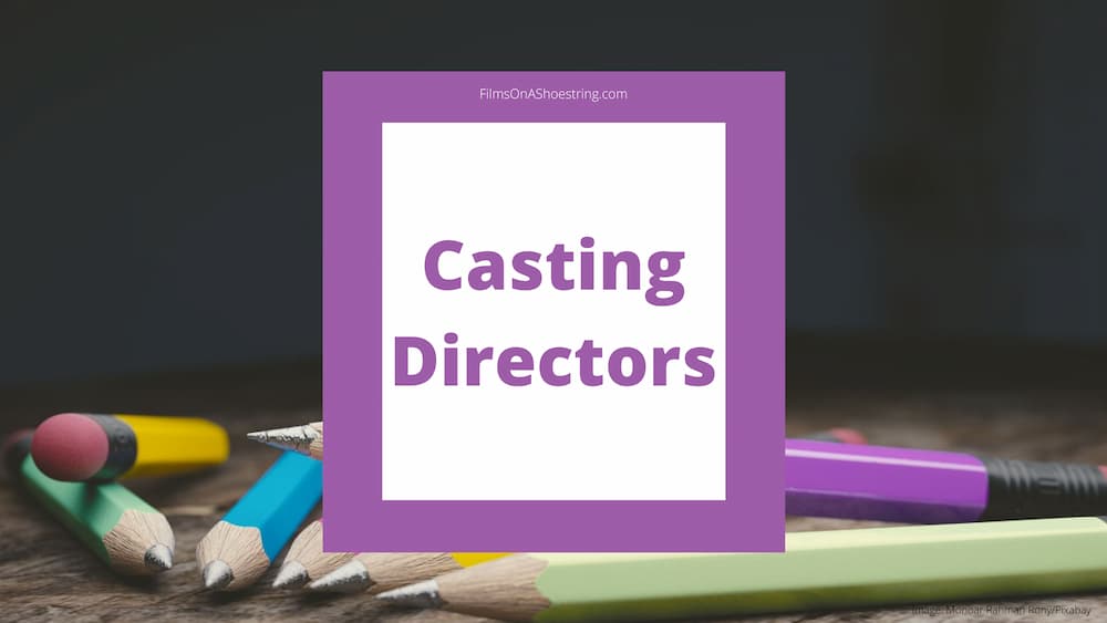 What Does A Casting Director Do?