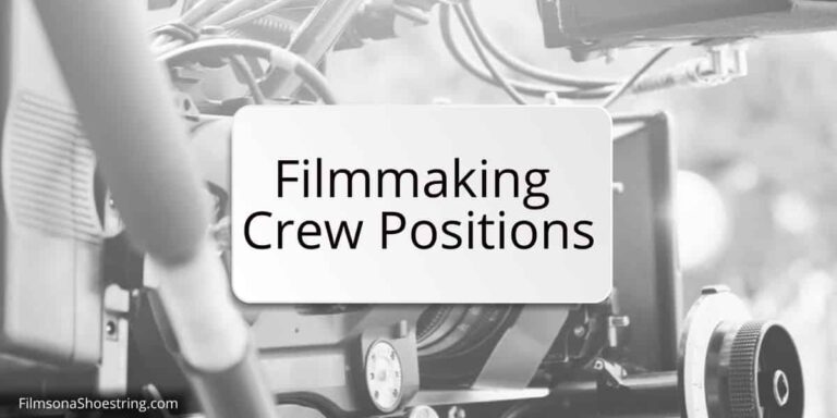 Filmmaking Crew Positions: Types of Roles in Film & TV Production