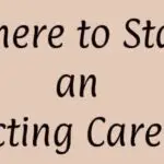 Where to start acting career: Step by step guide