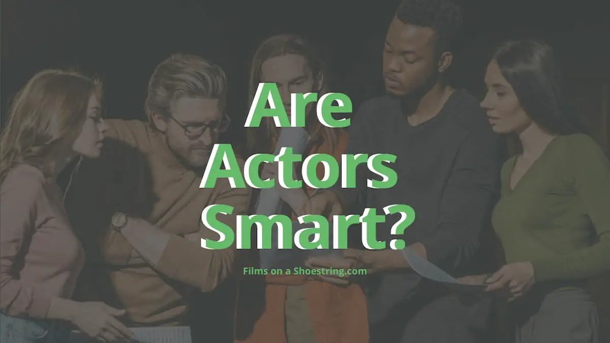 are actors smart