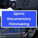 Sports Documentary Filmmaking title card in front of a camera overlooking a sports stadium with spectators